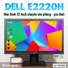 Màn hình Dell 22 Inch E2220H Giá rẻ chuyên văn phòng - học tập